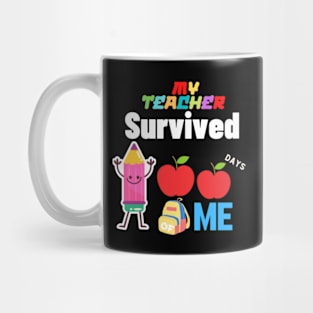 My Teacher Survived 100 Days Of Me Funny Mug